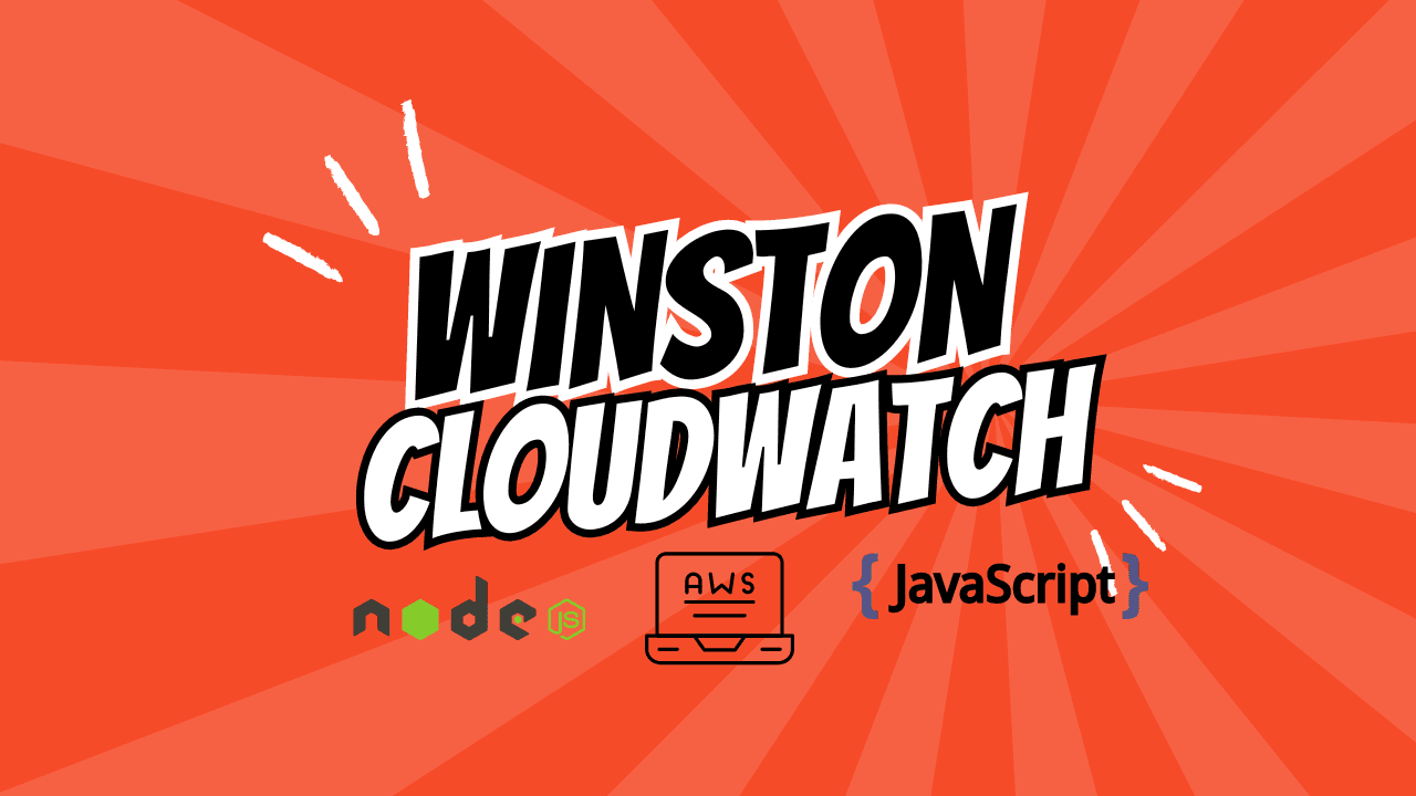 A Complete Guide to Logging in Node.js with Winston and AWS CloudWatch