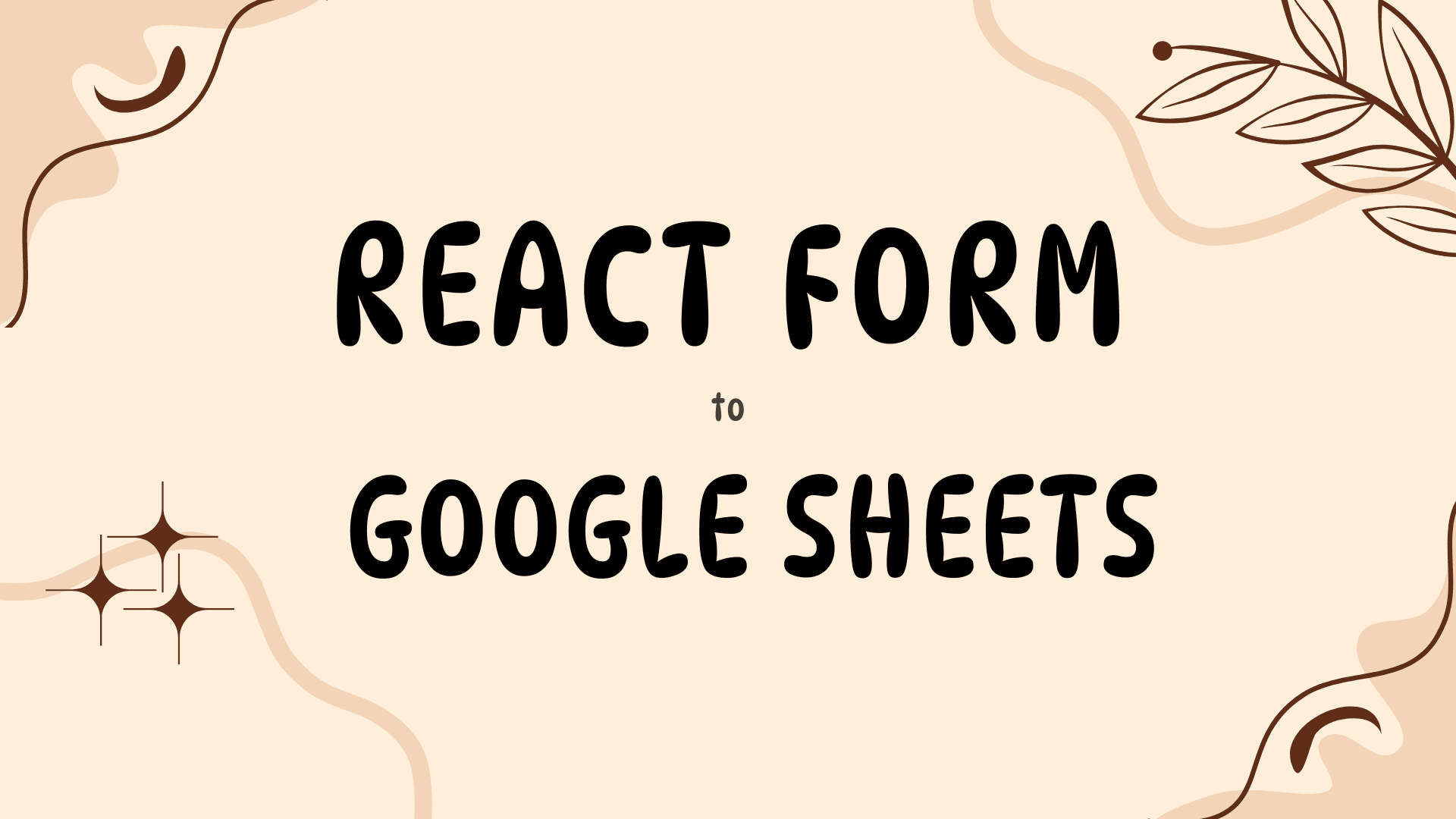 📝 Submit a React Form to Google Sheets using Google Apps Script and Axios